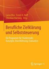 Berufliche Zielklärung und Selbststeuerung: Ein Programm für Studierende: Konzepte, Durchführung, Evaluation