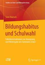 Bildungshabitus und Schulwahl: Fallrekonstruktionen zur Aneignung und Weitergabe des familialen 'Erbes'