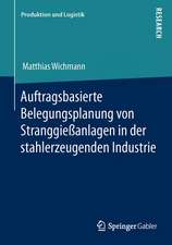 Auftragsbasierte Belegungsplanung von Stranggießanlagen in der stahlerzeugenden Industrie