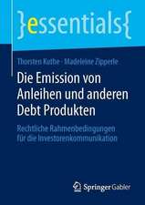 Die Emission von Anleihen und anderen Debt Produkten: Rechtliche Rahmenbedingungen für die Investorenkommunikation