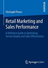 Retail Marketing and Sales Performance: A Definitive Guide to Optimizing Service Quality and Sales Effectiveness