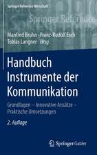 Handbuch Instrumente der Kommunikation: Grundlagen – Innovative Ansätze – Praktische Umsetzungen