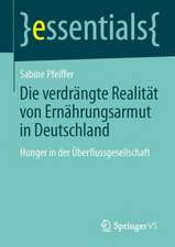 Die verdrängte Realität: Ernährungsarmut in Deutschland: Hunger in der Überflussgesellschaft