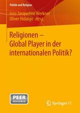 Religionen - Global Player in der internationalen Politik?