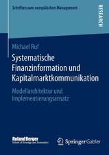 Systematische Finanzinformation und Kapitalmarktkommunikation: Modellarchitektur und Implementierungsansatz