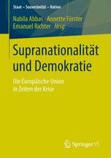 Supranationalität und Demokratie: Die Europäische Union in Zeiten der Krise