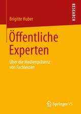 Öffentliche Experten: Über die Medienpräsenz von Fachleuten