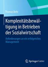 Komplexitätsbewältigung in Betrieben der Sozialwirtschaft: Anforderungen an ein erfolgreiches Management