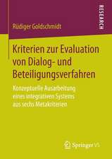 Kriterien zur Evaluation von Dialog- und Beteiligungsverfahren: Konzeptuelle Ausarbeitung eines integrativen Systems aus sechs Metakriterien