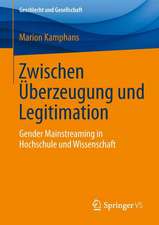 Zwischen Überzeugung und Legitimation: Gender Mainstreaming in Hochschule und Wissenschaft