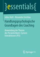 Handlungspsychologische Grundlagen des Coaching: Anwendung der Theorie der Persönlichkeits-System-Interaktionen (PSI)