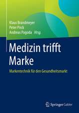 Medizin trifft Marke: Markentechnik für den Gesundheitsmarkt