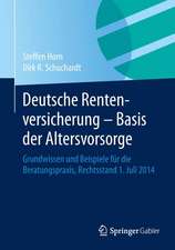 Deutsche Rentenversicherung - Basis der Altersvorsorge: Grundwissen und Beispiele für die Beratungspraxis, Rechtsstand 1. Juli 2014