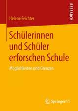 Schülerinnen und Schüler erforschen Schule: Möglichkeiten und Grenzen