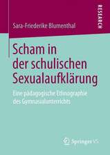 Scham in der schulischen Sexualaufklärung: Eine pädagogische Ethnographie des Gymnasialunterrichts