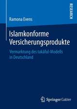 Islamkonforme Versicherungsprodukte: Vermarktung des takāful-Modells in Deutschland