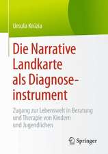 Die Narrative Landkarte als Diagnoseinstrument: Zugang zur Lebenswelt in Beratung und Therapie von Kindern und Jugendlichen