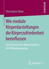 Wie mediale Körperdarstellungen die Körperzufriedenheit beeinflussen: Eine theoretische Rekonstruktion der Wirkungsursachen