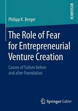 The Role of Fear for Entrepreneurial Venture Creation: Causes of Failure before and after Foundation