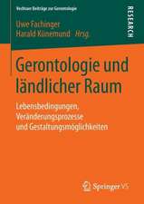 Gerontologie und ländlicher Raum: Lebensbedingungen, Veränderungsprozesse und Gestaltungsmöglichkeiten