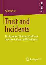 Trust and Incidents: The Dynamic of Interpersonal Trust between Patients and Practitioners