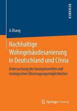 Nachhaltige Wohngebäudesanierung in Deutschland und China: Untersuchung der konzeptionellen und strategischen Übertragungsmöglichkeiten