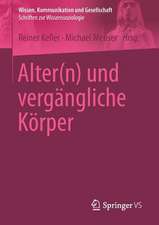 Alter(n) und vergängliche Körper