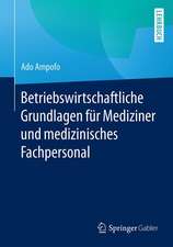 Betriebswirtschaftliche Grundlagen für Mediziner und medizinisches Fachpersonal