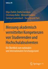 Messung akademisch vermittelter Kompetenzen von Studierenden und Hochschulabsolventen: Ein Überblick zum nationalen und internationalen Forschungsstand