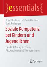 Soziale Kompetenz bei Kindern und Jugendlichen: Eine Einführung für Eltern, PädagogInnen und TherapeutInnen