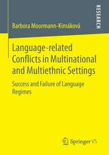 Language-related Conflicts in Multinational and Multiethnic Settings: Success and Failure of Language Regimes