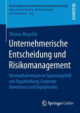 Unternehmerische Entscheidung und Risikomanagement