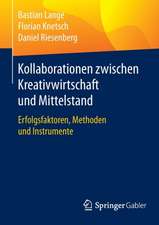 Kollaborationen zwischen Kreativwirtschaft und Mittelstand: Erfolgsfaktoren, Methoden und Instrumente