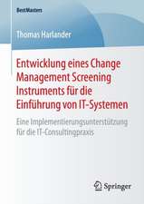 Entwicklung eines Change Management Screening Instruments für die Einführung von IT-Systemen