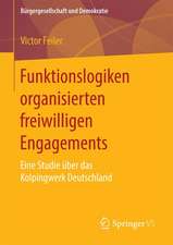 Funktionslogiken organisierten freiwilligen Engagements: Eine Studie über das Kolpingwerk Deutschland