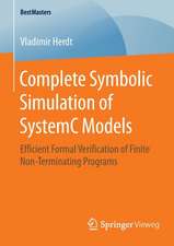 Complete Symbolic Simulation of SystemC Models: Efficient Formal Verification of Finite Non-Terminating Programs