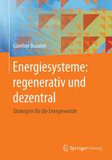 Energiesysteme: regenerativ und dezentral: Strategien für die Energiewende