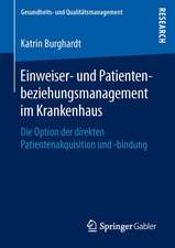 Einweiser- und Patientenbeziehungsmanagement im Krankenhaus: Die Option der direkten Patientenakquisition und -bindung