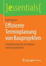 Effiziente Terminplanung von Bauprojekten: Schnelleinstieg für Architekten und Bauingenieure