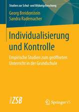 Individualisierung und Kontrolle: Empirische Studien zum geöffneten Unterricht in der Grundschule