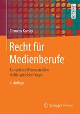 Recht für Medienberufe: Kompaktes Wissen zu allen rechtstypischen Fragen