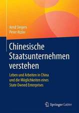 Chinesische Staatsunternehmen verstehen: Leben und Arbeiten in China und die Möglichkeiten eines State Owned Enterprises