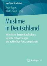 Muslime in Deutschland: Historische Bestandsaufnahme, aktuelle Entwicklungen und zukünftige Forschungsfragen