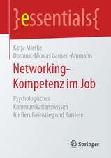 Networking-Kompetenz im Job: Psychologisches Kommunikationswissen für Berufseinstieg und Karriere