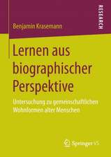 Lernen aus biographischer Perspektive: Untersuchung zu gemeinschaftlichen Wohnformen alter Menschen