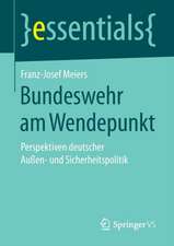 Bundeswehr am Wendepunkt: Perspektiven deutscher Außen- und Sicherheitspolitik