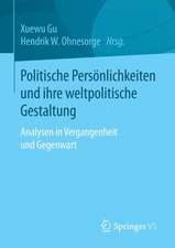 Politische Persönlichkeiten und ihre weltpolitische Gestaltung: Analysen in Vergangenheit und Gegenwart