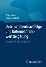 Unternehmensnachfolge und Unternehmenswertsteigerung: Konzepte für den Mittelstand