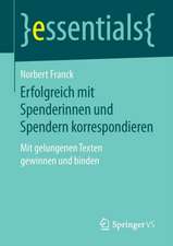 Erfolgreich mit Spenderinnen und Spendern korrespondieren: Mit gelungenen Texten gewinnen und binden