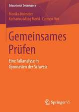 Gemeinsames Prüfen: Eine Fallanalyse in Gymnasien der Schweiz